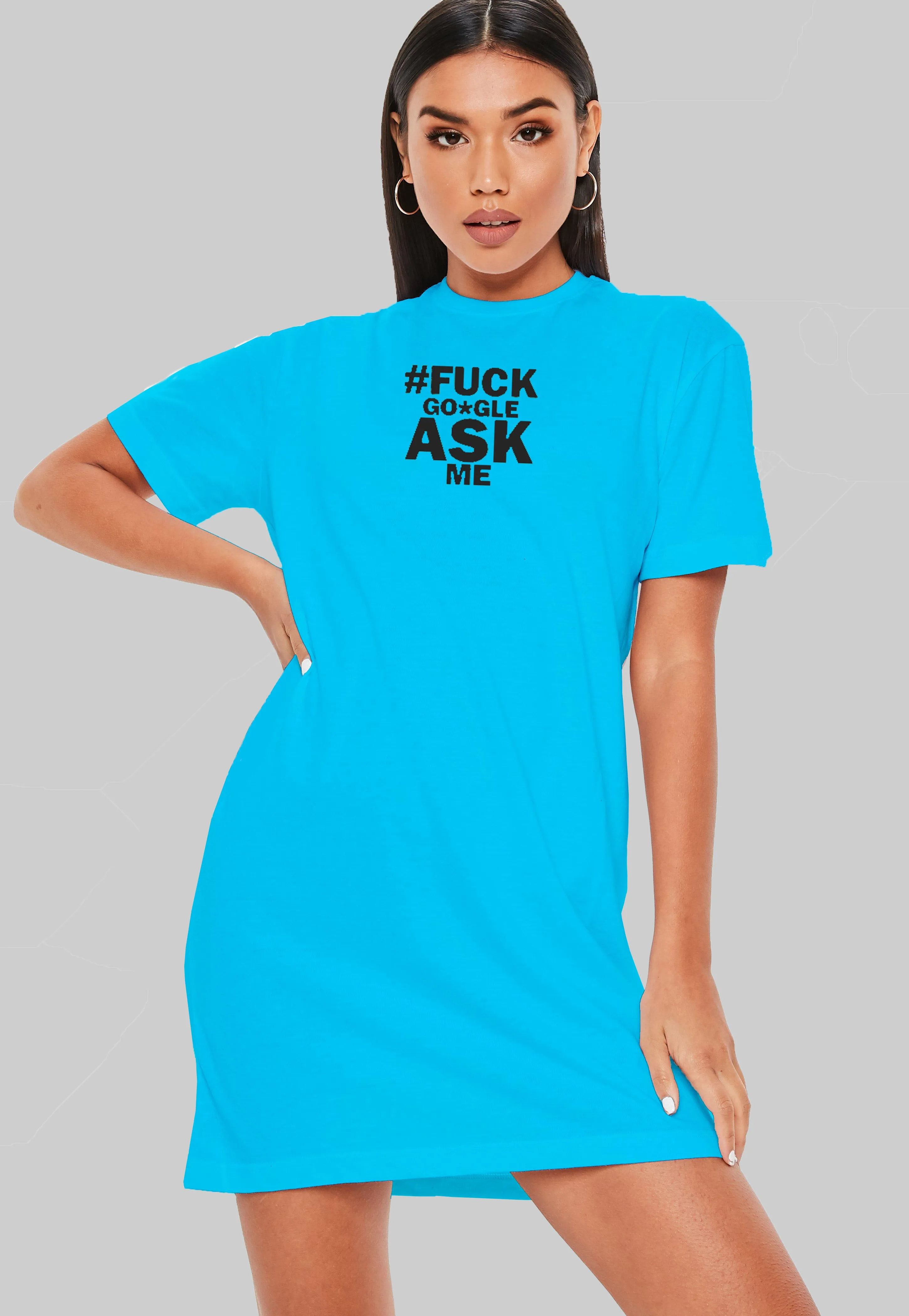 # Fuck Google Ask Me T-Shirt Dress